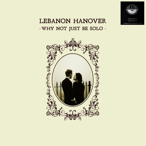 [61122] Lebanon Hanover - Why Not Just Be Solo (LP)