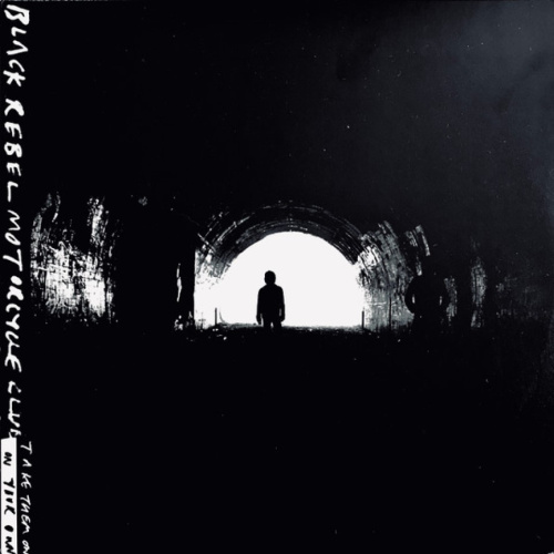 [31248] Black Rebel Motorcycle Club - Take Them On, On Your Own (2LP)