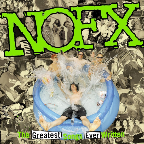 [71114] NOFX - The Greatest Songs Ever Written... By Us (2LP)