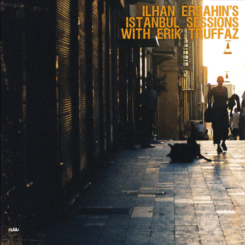 [19062] Ilhan Ersahin & Erik Truffaz - Ilhan Ersahin’s Istanbul Sessions With Erik Truffaz (LP)