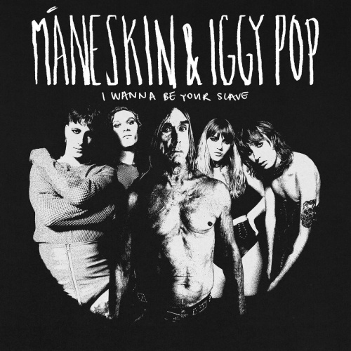 [51437] Maneskin & Iggy Pop - I Wanna Be Your Slave (7")