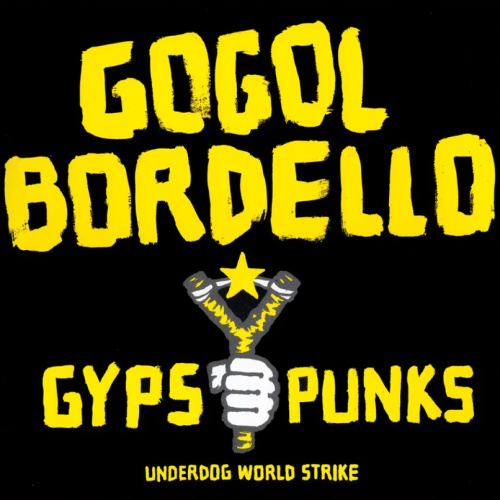 [42725] Gogol Bordello - Gypsy Punks (Underdog World Strike) (2LP)