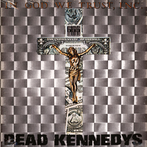 [71916] Dead Kennedys - In God We Trust, Inc. (12")