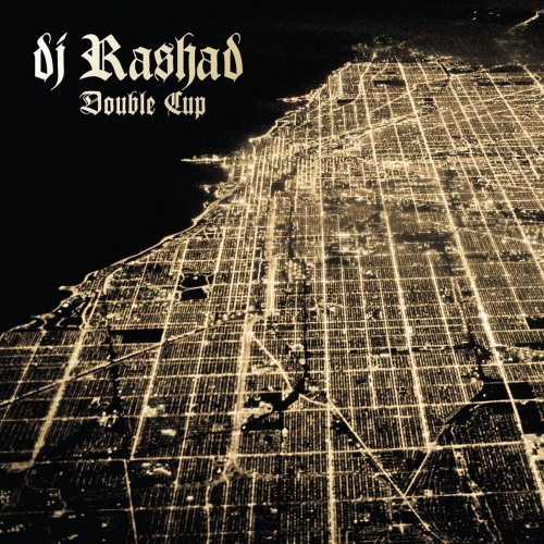 [1609] Dj Rashad - Double Cup (2LP)