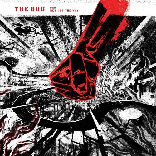 [7168] The Bug - The	Bad/Get Out The Way (12")