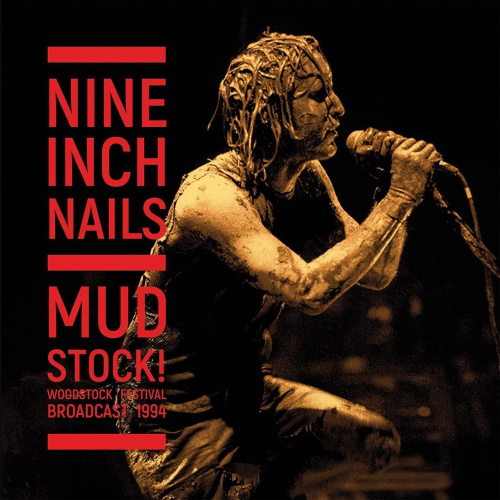 [53677] Nine Inch Nails - Mudstock! Woodstock Festival Broadcast 1994 (2LP)