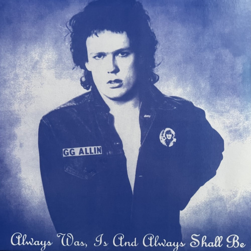 [58047] G.G. Allin - Always Was, Is And Always Shall Be (LP)