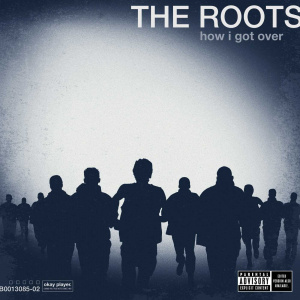 [18157] The Roots - The	How I Got Over (LP)