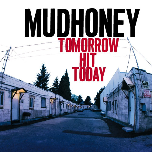 [3597] Mudhoney - Tomorrow Hit Today (LP)