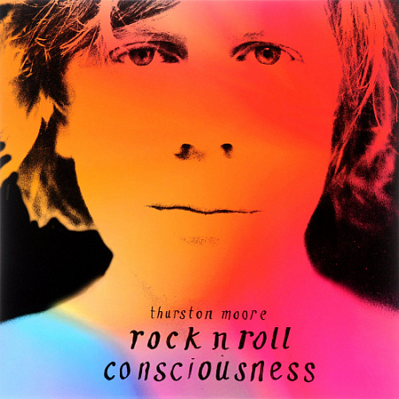 [3511] Thurston Moore - Rock N Roll Consciousness (LP)