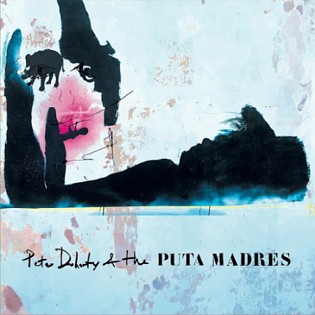 [1647] Peter Doherty & The Puta Madres - Peter Doherty & The Puta Madres (LP)