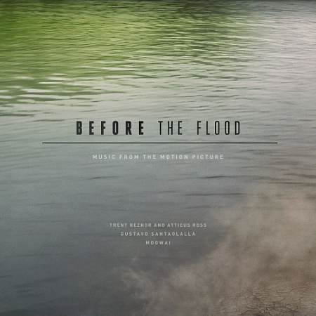 [21362] OST - Before The Flood (Trent Reznor/Atticus Ross/Mogwai etc.) (2LP)