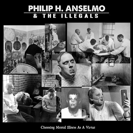 [27586] Philip H. Anselmo & The Illegals - Choosing Mental Illness As A Virtue (LP)